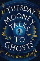 TUESDAY_MOONEY_TALKS_TO_GHOSTS
